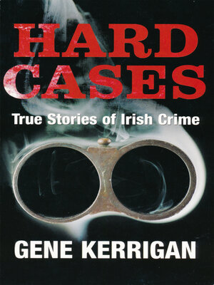 cover image of Hard Cases – True Stories of Irish Crime